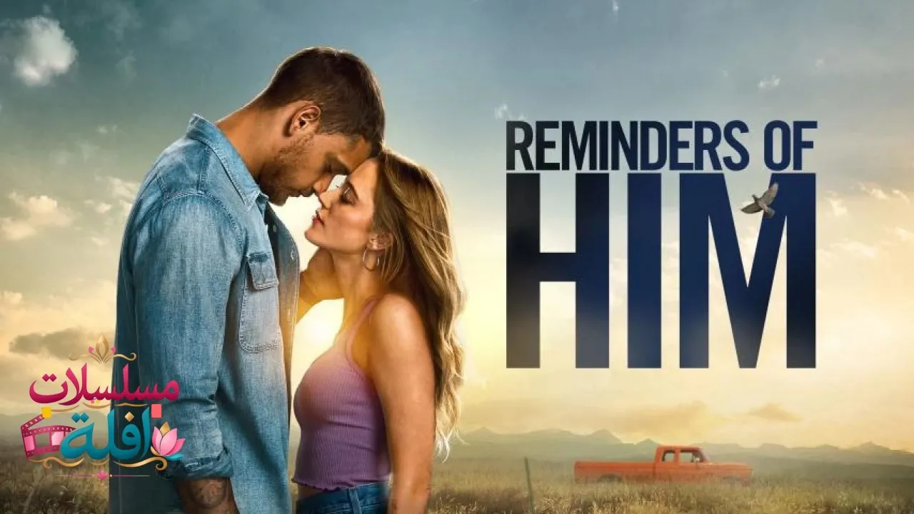 مشاهدة فيلم Reminders of Him 2026 مترجم كامل