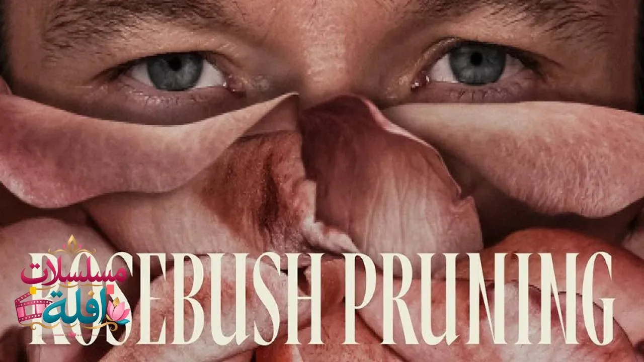 مشاهدة فيلم Rosebush Pruning 2026 مترجم كامل