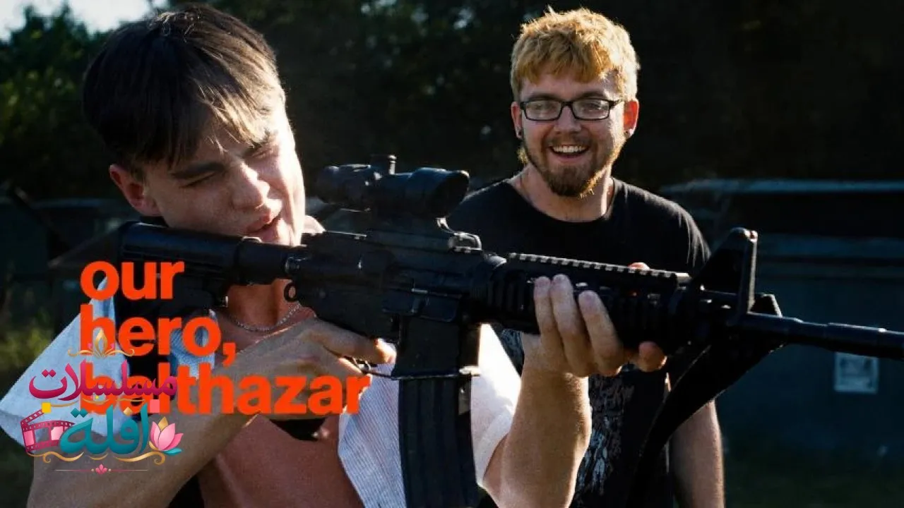 مشاهدة فيلم Our Hero, Balthazar 2025 مترجم كامل