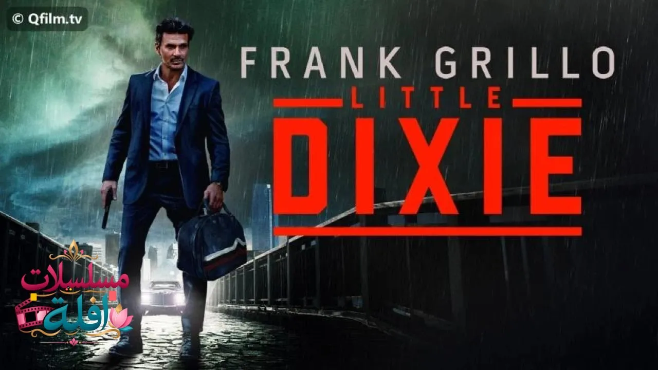 مشاهدة فيلم Little Dixie 2023 مترجم كامل