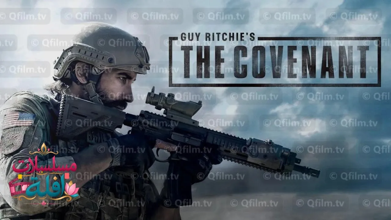 مشاهدة فيلم Guy Ritchies the Covenant 2023 مترجم كامل