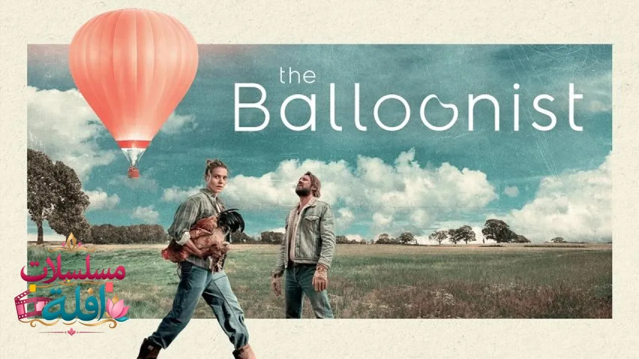 مشاهدة فيلم The Balloonist 2025 مترجم كامل