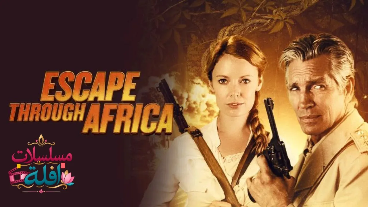 مشاهدة فيلم Escape Through Africa 2022 مترجم كامل