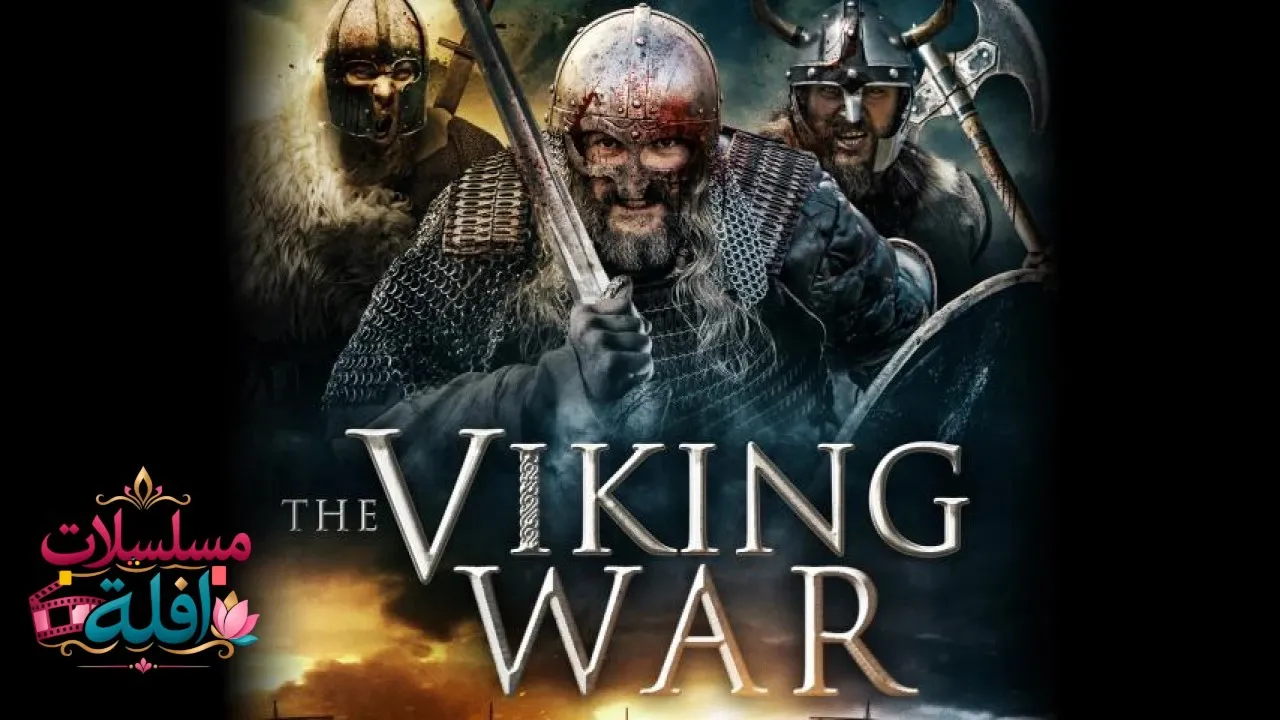 مشاهدة فيلم The Viking War 2019 مترجم كامل