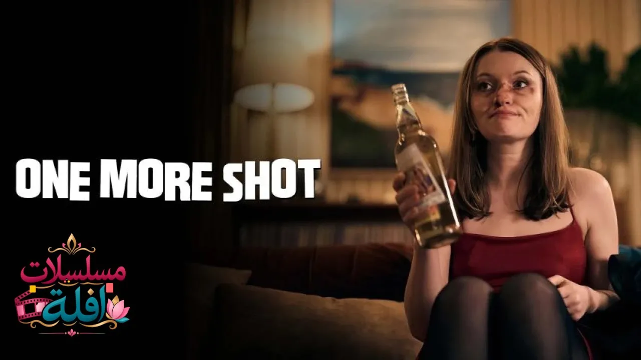 مشاهدة فيلم One More Shot 2025 مترجم كامل