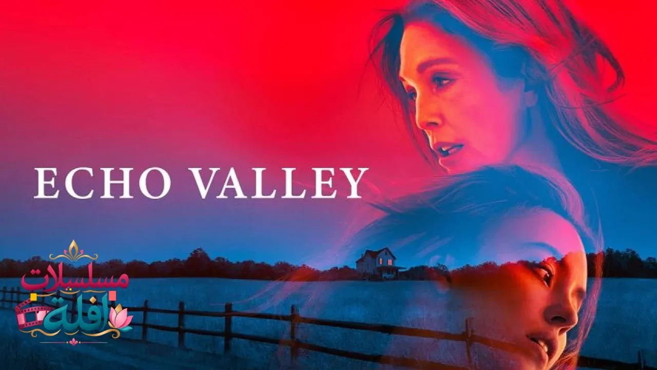 مشاهدة فيلم Echo Valley 2025 مترجم كامل