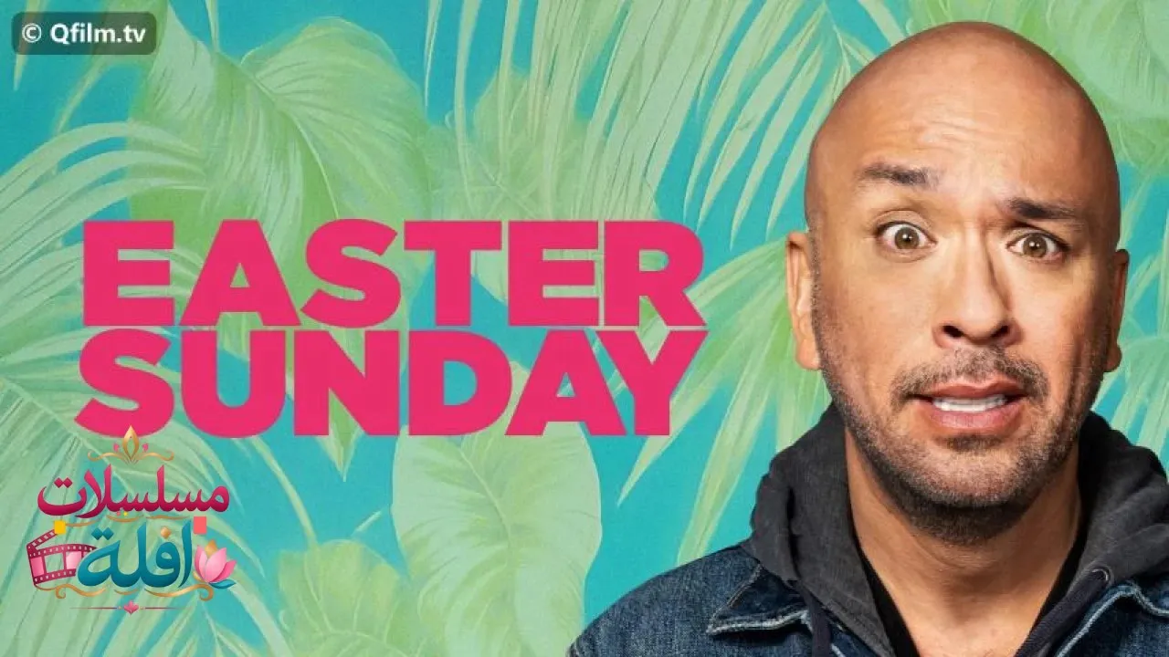مشاهدة فيلم Easter Sunday 2022 مترجم كامل