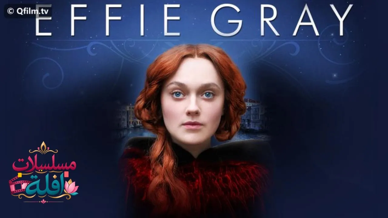 مشاهدة فيلم Effie Gray 2014 مترجم كامل